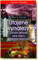 Utajené vynálezy záhadní géniové, tajné objevy, zakázané vědomosti