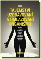 Tajemství uzdravování a omlazování organismu