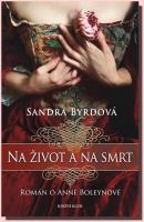 Na život a na smrt román o Anně Boleynové