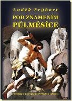 Pod znamením půlměsíce příběhy z Evropy pod vládou islámu