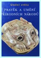 Pravěk a umění přírodních národů umění světa