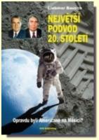 Největší podvod 20. století opravdu byli Američané na Měsíci ?  15.11.2016