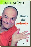 Kudy do pohody tisíc snadných rad, jak se uklidnit 