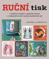 Ruční tisk linoleovou formou, gumovou formou, z pěnových archů, pomocí razítkových sad