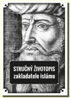 Stručný životopis zakladatele islámu určený pro školy a mládež