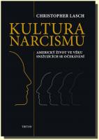 Kultura narcismu americký život ve věku snižujících se očekávání