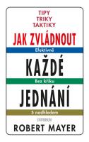 Jak zvládnout každé jednání tipy, triky, taktiky