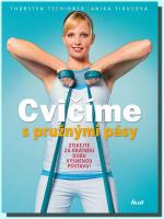 Cvičíme s pružnými pásy získejte za krátkou dobu vysněnou postavu 
