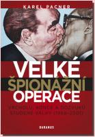 Velké špionážní operace vrcholu, konce a dozvuků studené války (1968-2001)