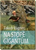 Na stopě gigantům ryzí dobrodružství