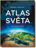 Podrobný a praktický atlas světa s aktuálními mapami 