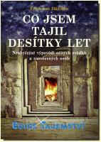 Co jsem tajil desítky let neobyčejné výpovědi očitých svědků a zasvěcených osob