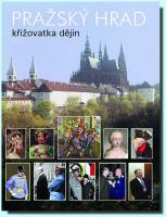 Pražský hrad křižovatka dějin