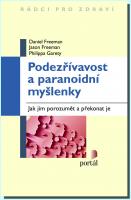 Podezřívavost a paranoidní myšlenky jak jim porozumět a překonat je
