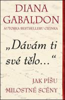 Dávám ti své tělo jak píšu milostné scény