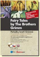 Pohádky bratří Grimmů / Fairy Tales by The Brothers Grimm  (kniha a CD audio, MP3) dvojjazyčné vydání