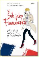 Šik jako Francouzka jak získat nadčasový styl po francouzsku