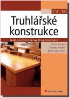 Truhlářské konstrukce spoje, povrchové úpravy dřeva, konstrukce