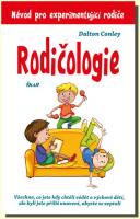 Rodičologie návod pro experimentující rodiče