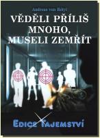 Věděly příliš mnoho, museli zemřít