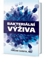 Bakteriální výživa revoluce v posílení vaší přirozené imunity