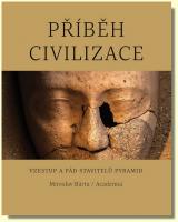 Příběh civilizace vzestup a pád stavitelů pyramid