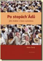 Po stopách Ádů - Jižní Arábie v čase a prostoru