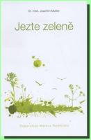 Jezte zeleně revoluce na talíři