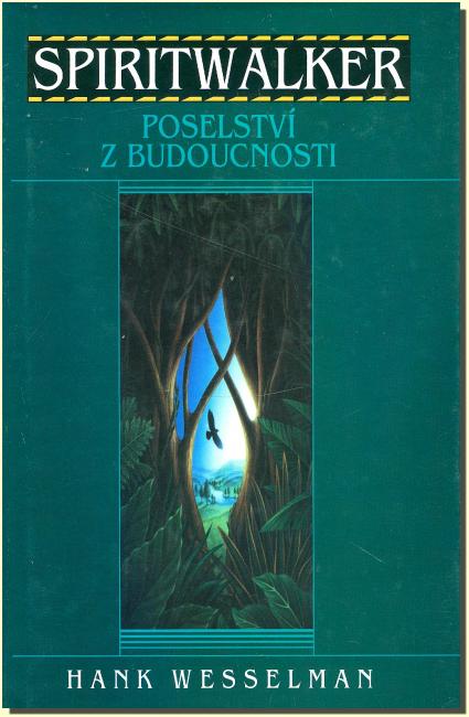 Spiritwalker poselství z budoucnosti