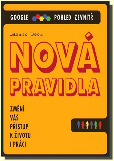 Nová pravidla - Google pohled zevnitř - změní váš přístup k životu i práci