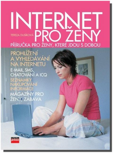 Internet pro ženy - příručka pro ženy, které jdou s dobou