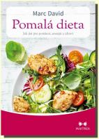 Pomalá dieta jak jíst pro potěšení, energii a zdraví