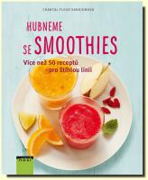 Hubneme se smoothie více než 50 receptů pro štíhlou linii
