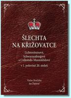 Šlechta na křižovatce Lichtenštejnové, Schwarzenbergové a Colloredo-Mannsfeldové v první polovině 20. století
