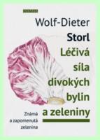 Léčivá síla divokých bylin a zeleniny - známá a zapomenutá zelenina
