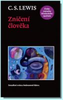 Zničení člověka zamyšlení o etice a budoucnosti člověka