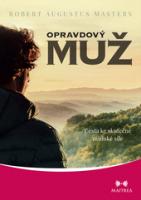 Opravdový muž cesta ke skutečné mužské síle 