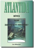 Atlantida mýtus nebo zapomenutá historie? (původní vydání !)