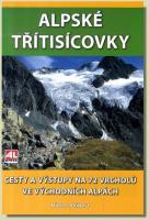 Alpské třítisícovky cesty a výstupy na 72 vrcholů ve východních Alpách