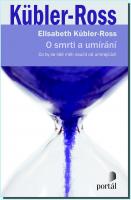 O smrti a umírání co by se lidé měli naučit od umírajících 