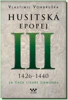 Husitská epopej III. 1426 -1440 za časů císaře Zikmunda 