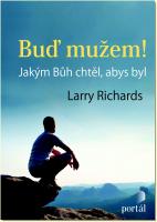 Buď mužem! jakým Bůh chtěl, abys byl