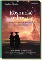 Kosmické rozhovory dialogy o povaze vesmíru a hledání skutečnosti