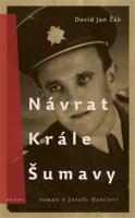 Návrat Krále Šumavy Román o Josefu Hasilovi