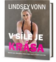 V síle je krása objevte svou přirozenou krásu, jezte zdravě a využijte svou sílu
