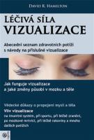 Léčivá síla vizualizace - abecední seznam zdravotních potíží s návody na příslušné vizualizace