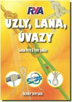 Uzly, lana, úvazy