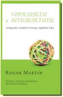 Vzpouzející se a integrující mysl - integrující myšlení formuje úspěšné lídry