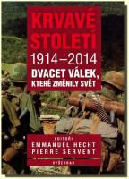 Krvavé století 1914-2014  dvacet válek, které změnily svět