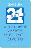 21 dní k pochopení vašich minulých životů 